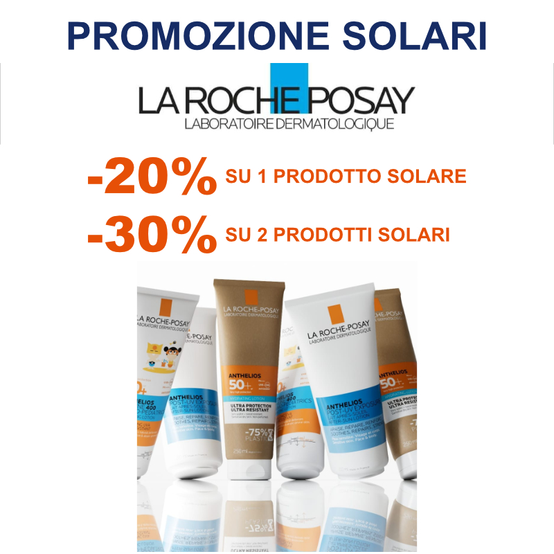 La Roche-Posay solari: 20% su uno, 30% su due